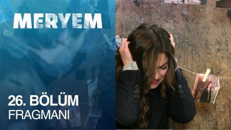 Meryem 26. Bölüm Fragmanı