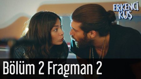 Erkenci Kuş 2. Bölüm 2. Fragman