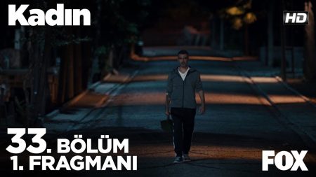Kadın 33. Bölüm Fragmanı