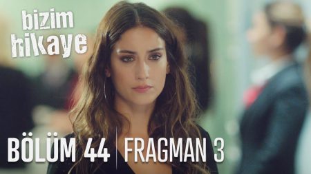 Bizim Hikaye 44. Bölüm 3. Fragmanı Yayınlandı!