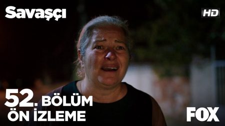 Savaşçı 52. Bölüm Ön İzlemesi Yayınlandı!