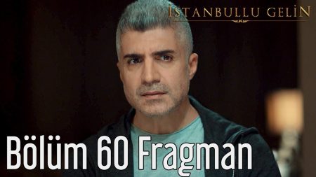 İstanbullu Gelin 60. Bölüm Fragmanı Yayınlandı!