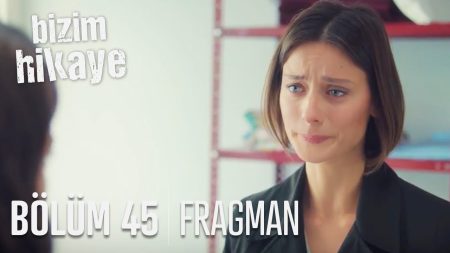 Bizim Hikaye 45. Bölüm Fragmanı Yayınlandı!