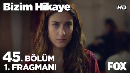 Bizim Hikaye 45. Bölüm 1. Fragmanı Yayınlandı!