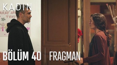 Kadın 40. Bölüm Fragmanı Yayınlandı!