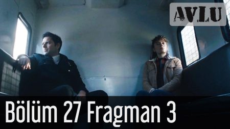 Avlu 27. Bölüm 3. Fragmanı Yayınlandı!