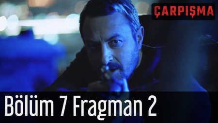 Çarpışma 7. Bölüm 2. Fragmanı Yayınlandı!