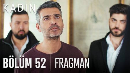 Kadın 52. Bölüm Fragmanı Yayınlandı!