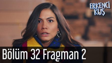 Erkenci Kuş 32. Bölüm 2. Fragmanı Yayınlandı!