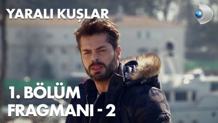 Yaralı Kuşlar 1. Bölüm 2. Fragmanı Yayınlandı!