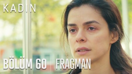 Kadın 60. Bölüm Fragmanı Yayınlandı!