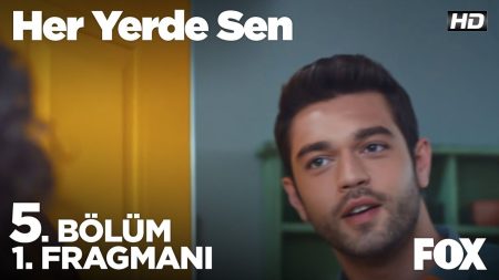 Her Yerde Sen 5. Bölüm Fragmanı