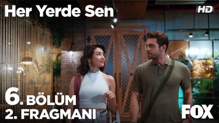 Her Yerde Sen 6. Bölüm 2. Fragmanı