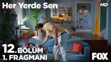 Her Yerde Sen 12. Bölüm Fragmanı!