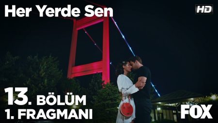 Her Yerde Sen 13. Bölüm Fragmanı