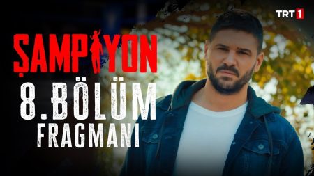 Şampiyon 8. Bölüm Fragmanı