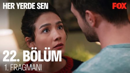 Her Yerde Sen 22. Bölüm Fragmanı
