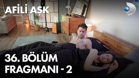 Afili Aşk 36. Bölüm 2. Fragmanı