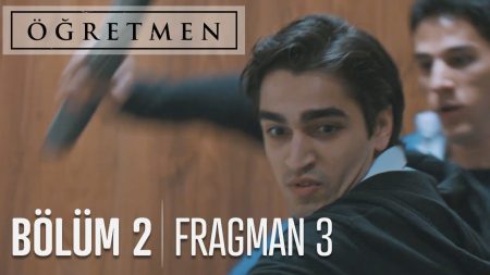 Öğretmen 2. Bölüm  3. Fragmanı