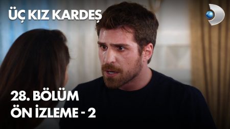 Üç Kız Kardeş 28. Bölüm 2. Ön İzleme