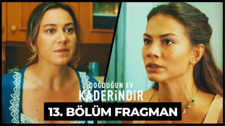 Doğduğun Ev Kaderindir 13. Bölüm Fragmanı