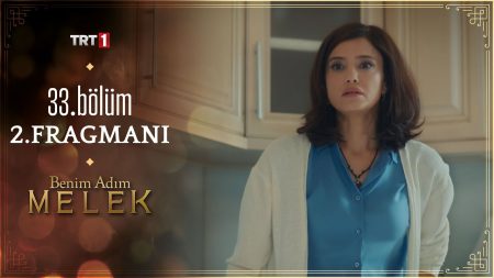 Benim Adım Melek 33. Bölüm 2. Fragmanı