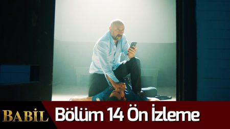 Babil 14. Bölüm Ön İzleme