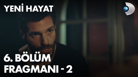 Yeni Hayat 6. Bölüm 2. Fragmanı