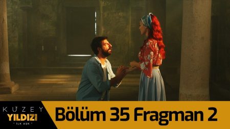 Kuzey Yıldızı İlk Aşk 35. Bölüm 2. Fragman