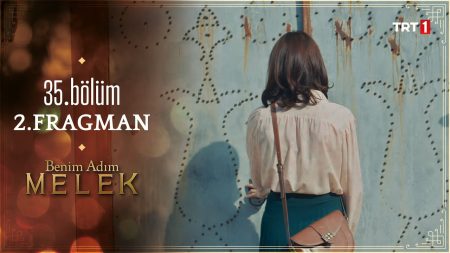 Benim Adım Melek 35. Bölüm 2. Fragmanı