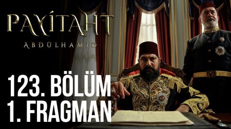 Payitaht Abdülhamid 123. Bölüm Fragmanı!