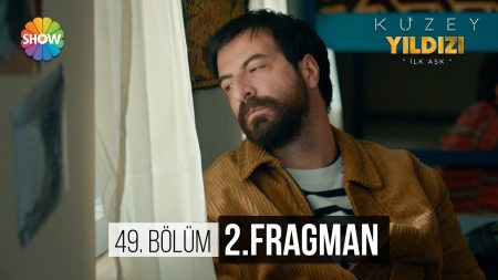 Kuzey Yıldızı İlk Aşk 49. Bölüm 2. Fragman
