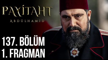 Payitaht Abdülhamid 137. Bölüm Fragmanı