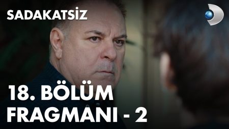 Sadakatsiz 18. Bölüm 2.  Fragmanı