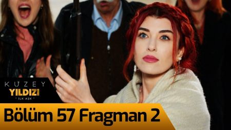 Kuzey Yıldızı İlk Aşk 57. Bölüm 2. Fragman