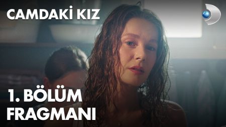 Camdaki Kız 1. Bölüm Fragmanı