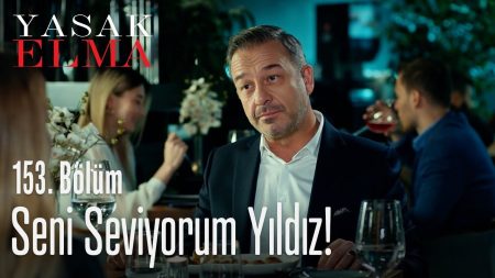 Yasak Elma 153. Bölüm - Seni seviyorum Yıldız!