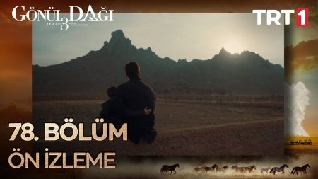 Gönül Dağı 78. Bölüm Ön İzleme