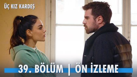 Üç Kız Kardeş 39. Bölüm Ön İzleme