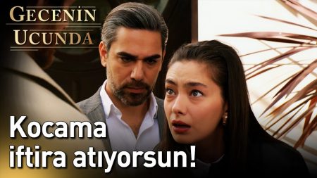 Gecenin Ucunda 22. Bölüm - Kocama İftira Atıyorsun!