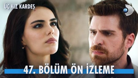Üç Kız Kardeş 47. Bölüm Ön İzleme