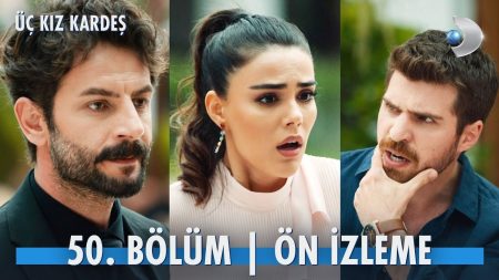 Üç Kız Kardeş 50. Bölüm Ön İzleme