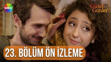 Güzel Günler 23. Bölüm Ön İzleme