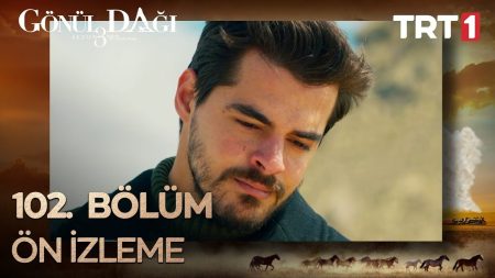 Gönül Dağı 102. Bölüm Ön İzleme