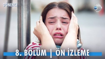 Dönence 8. Bölüm Ön İzleme