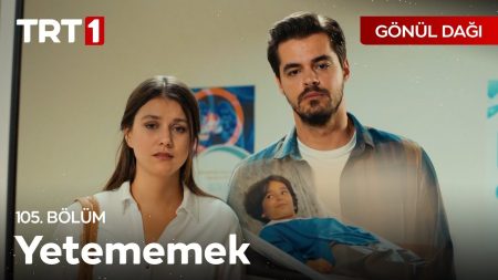 Gönül Dağı 105. Bölüm - "Ben yetememeyi gördüm. Hiçbir şeye