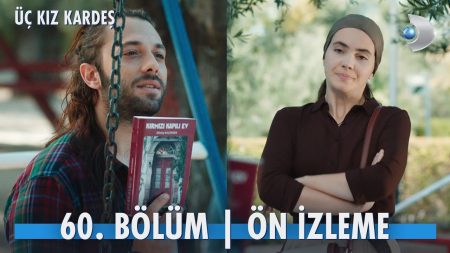 Üç Kız Kardeş 60. Bölüm Ön İzleme