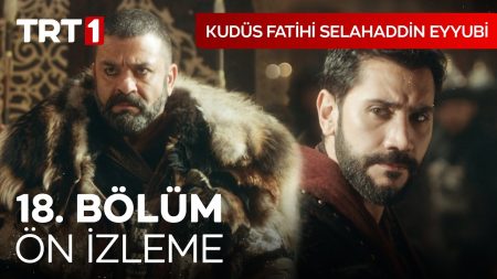 Kudüs Fatihi Selahaddin Eyyubi 18. Bölüm Ön İzleme
