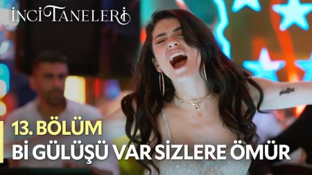 İnci Taneleri (13. Bölüm) - Bi Gülüşü Var Sizlere Ömür