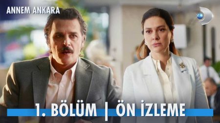 Annem Ankara 1. Bölüm Ön İzleme